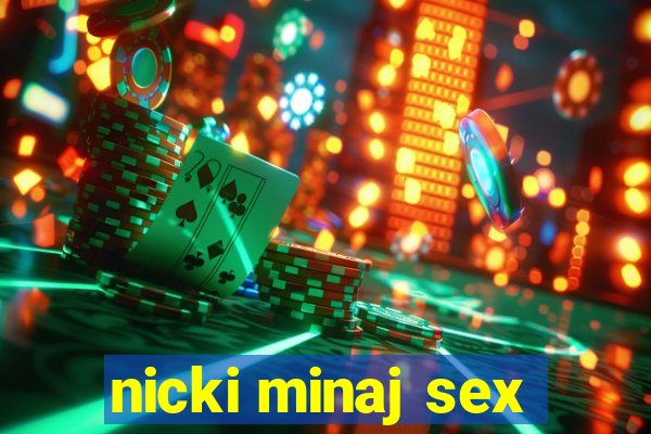 nicki minaj sex